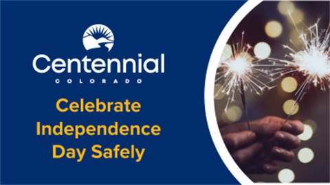 Centennial Colorado Celebrate Independence Day Safely