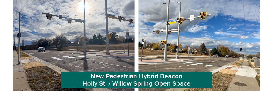 New pedestrian hybrid beacon at Holly St and willow Spring Open Space