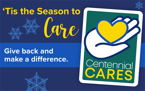 Centennial Cares, 'Tis the season to Care, give Back and make a difference